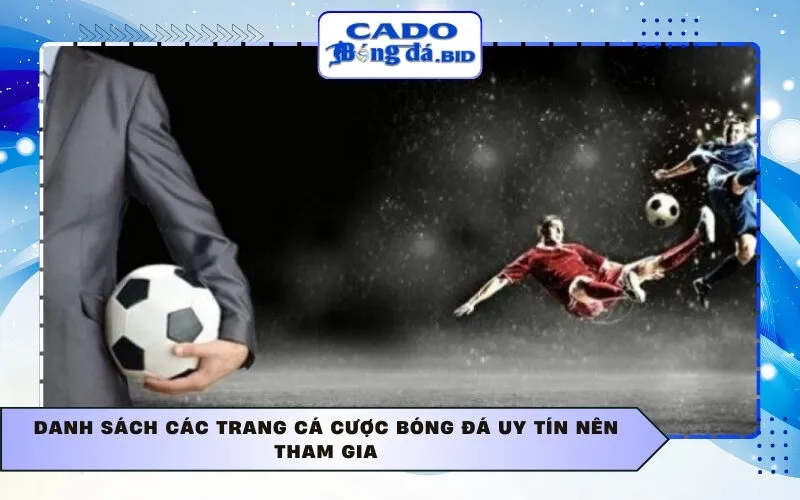 Danh sách các trang cá cược bóng đá uy tín nên tham gia